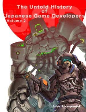 [Untold History of Japanese Game Developers 02] • The Untold History of Japanese Game Developers Volume 2